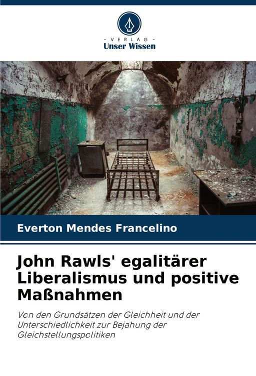 Produktbild: John Rawls' egalit&auml;rer Liberalismus und positive Ma&szlig;nahmen