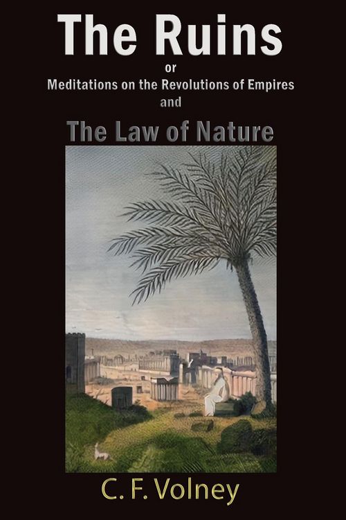 Produktbild: The Ruins or Meditations on the Revolutions of Empires and The Law of Nature