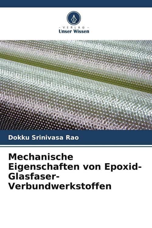 Produktbild: Mechanische Eigenschaften von Epoxid-Glasfaser-Verbundwerkstoffen
