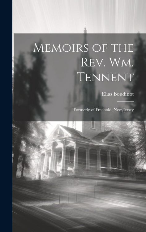 Produktbild: Memoirs of the Rev. Wm. Tennent