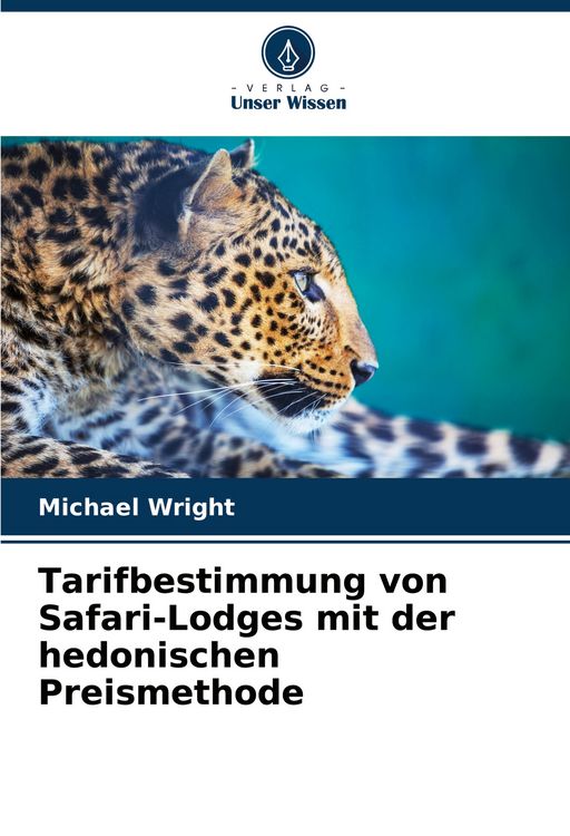 Produktbild: Tarifbestimmung von Safari-Lodges mit der hedonischen Preismethode