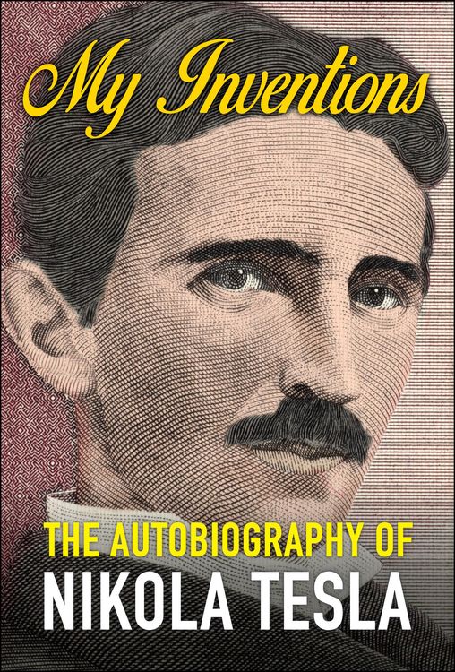 Produktbild: My Inventions: The Autobiography of Nikola Tesla