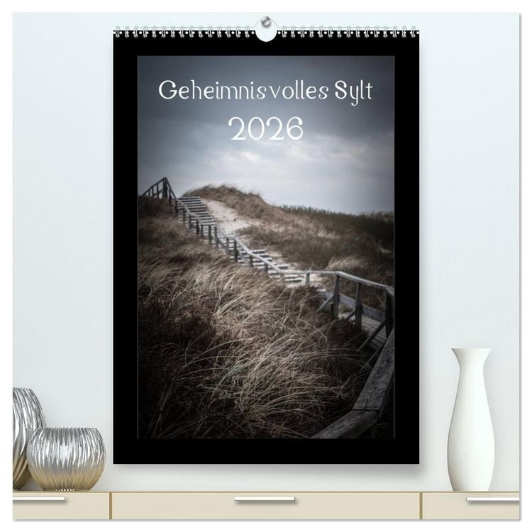 Produktbild: Geheimnisvolles Sylt 2026 (hochwertiger Premium Wandkalender 2026 DIN A2 hoch), Kunstdruck in Hochglanz