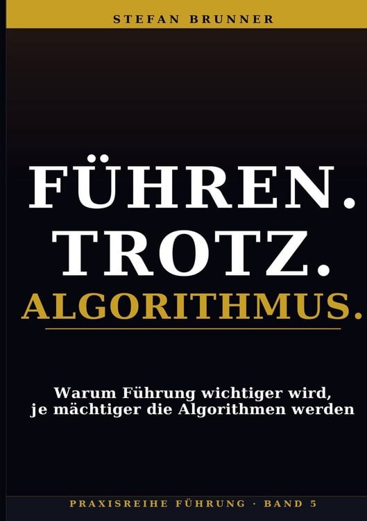 Produktbild: F&uuml;hren.Trotz.Algorithmus.