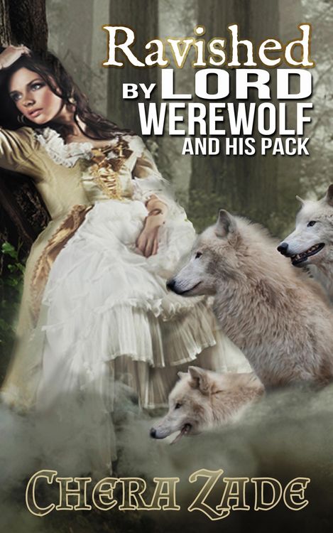 Produktbild: Ravished by Lord Werewolf (And His Pack)