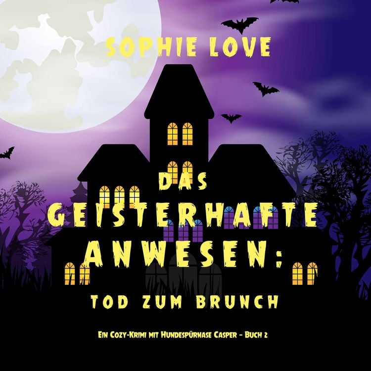 Bild vom Artikel Das Geisterhafte Anwesen: Tod zum Brunch (Ein Cozy-Krimi mit Hundespürnase Casper — Buch 2) vom Autor Sophie Love