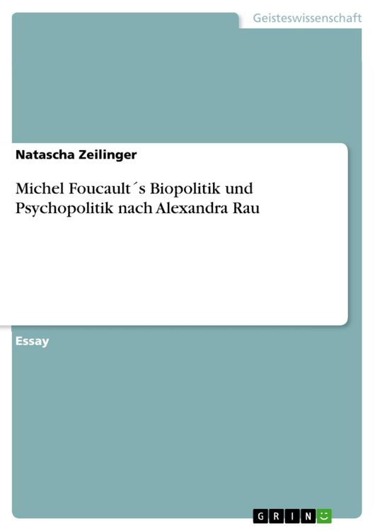 Produktbild: Michel Foucault&acute;s Biopolitik und Psychopolitik nach Alexandra Rau