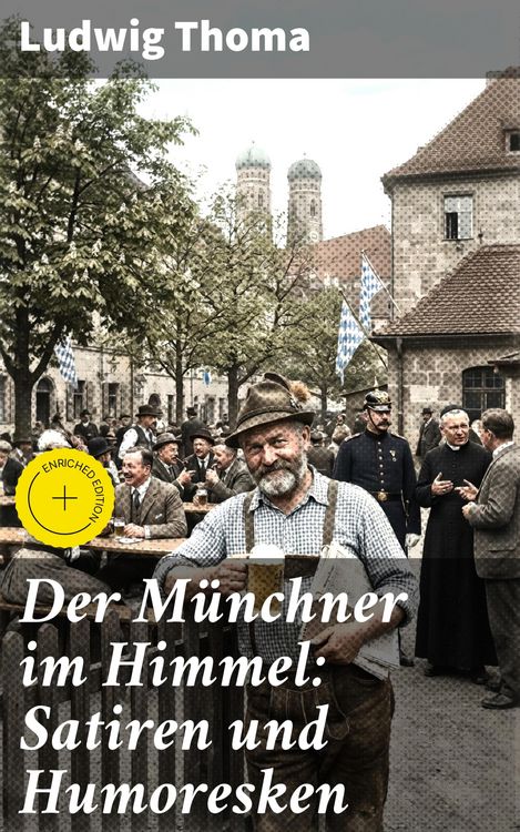 Produktbild: Der M&uuml;nchner im Himmel: Satiren und Humoresken