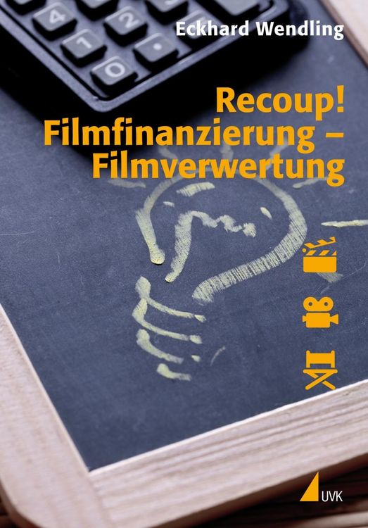 Produktbild: Recoup! Filmfinanzierung &iquest; Filmverwertung