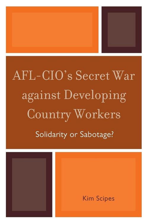 Produktbild: AFL-CIO's Secret War against Developing Country Workers