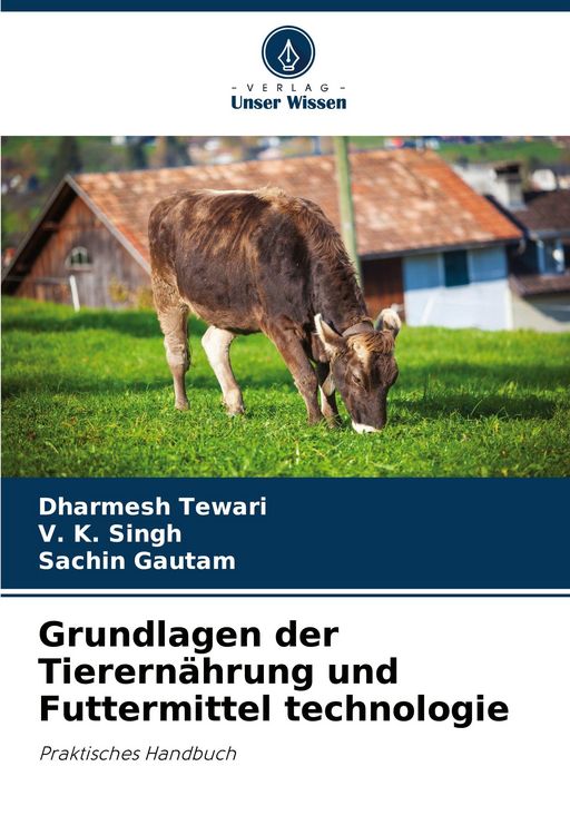 Produktbild: Grundlagen der Tierern&auml;hrung und Futtermittel technologie