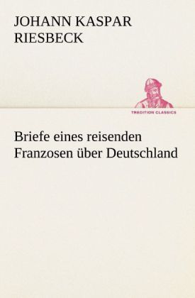 Produktbild: Briefe eines reisenden Franzosen &uuml;ber Deutschland