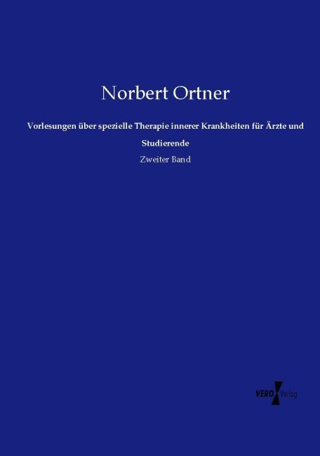 Produktbild: Vorlesungen &uuml;ber spezielle Therapie innerer Krankheiten f&uuml;r &Auml;rzte und Studierende