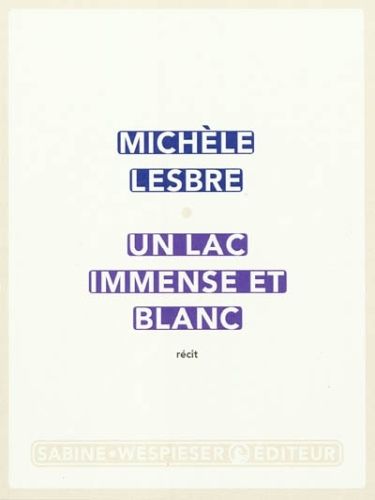 Produktbild: Un lac immense et blanc : r&eacute;cit