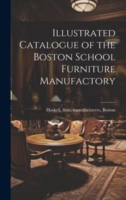 Produktbild: Illustrated Catalogue of the Boston School Furniture Manufactory