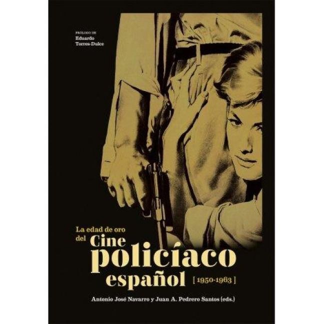 Produktbild: La edad de oro del cine polic&iacute;aco espa&ntilde;ol (1950-1963)