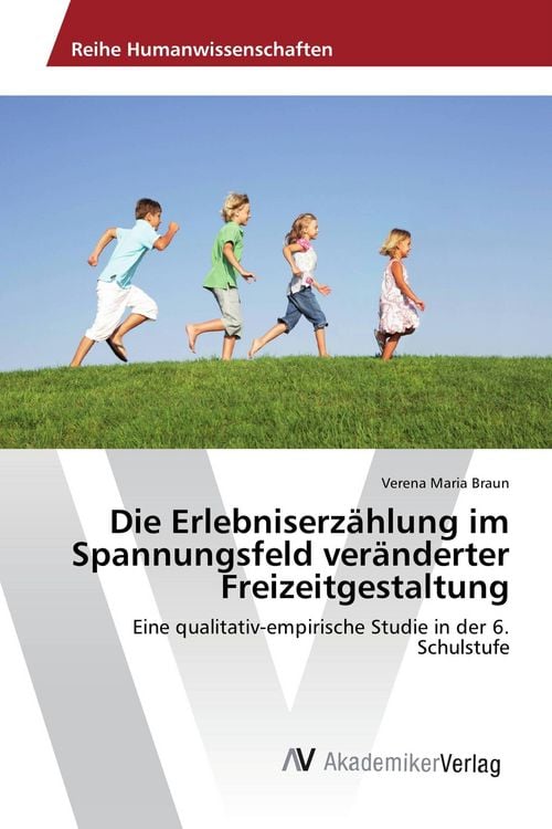 Produktbild: Die Erlebniserz&auml;hlung im Spannungsfeld ver&auml;nderter Freizeitgestaltung
