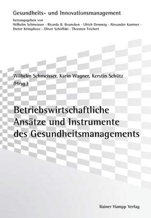 Produktbild: Betriebswirtschaftliche Ans&auml;tze und Instrumente des Gesundheitsmanagements