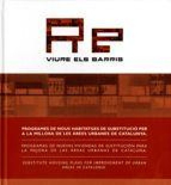 Produktbild: Re-viure els barris : programes de nous habitatges de substituci&oacute; per a la millora de les &agrave;rees urbanes de Catalunya = programas de nuevas viviendas d