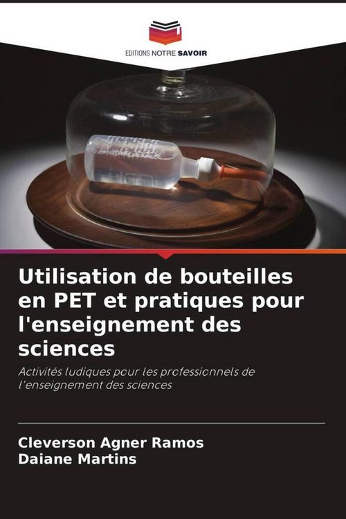 Produktbild: Utilisation de bouteilles en PET et pratiques pour l'enseignement des sciences