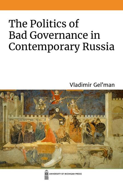 Produktbild: The Politics of Bad Governance in Contemporary Russia