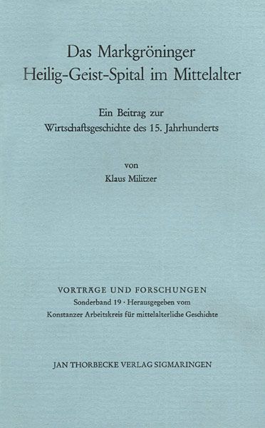 Produktbild: Geschichte des Markgr&ouml;ninger Heilig-Geist-Spitals im Mittelalter unter besonderer Ber&uuml;cksichtigung seiner Wirtschaftsgeschichte im 15. Jahrhundert