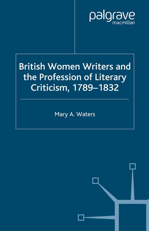 Produktbild: British Women Writers and the Profession of Literary Criticism, 1789-1832