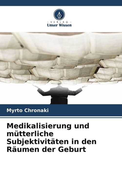 Produktbild: Medikalisierung und m&uuml;tterliche Subjektivit&auml;ten in den R&auml;umen der Geburt