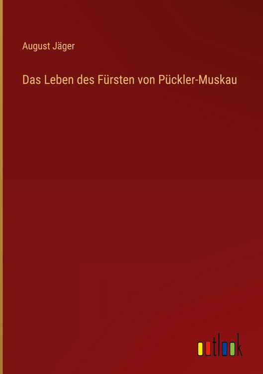 Produktbild: Das Leben des F&uuml;rsten von P&uuml;ckler-Muskau