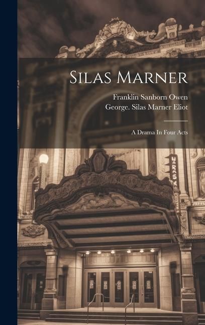Produktbild: Silas Marner; A Drama In Four Acts
