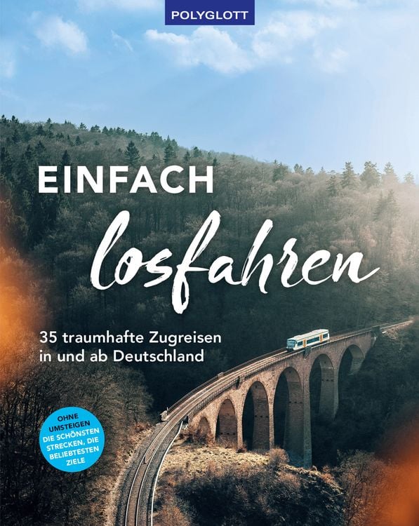 Bild vom Artikel Einfach losfahren. 35 traumhafte Zugreisen in und ab Deutschland vom Autor 