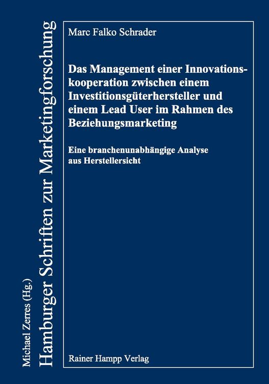Produktbild: Das Management einer Innovationskooperation zwischen einem Investitionsg&uuml;terhersteller und einem Lead User im Rahmen des Beziehungsmarketing