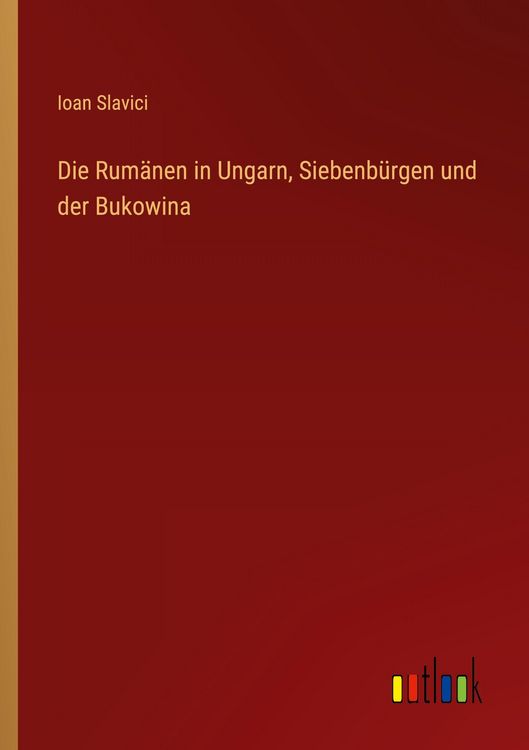Produktbild: Die Rum&auml;nen in Ungarn, Siebenb&uuml;rgen und der Bukowina