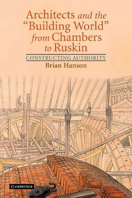 Produktbild: Architects and the 'Building World' from Chambers to Ruskin