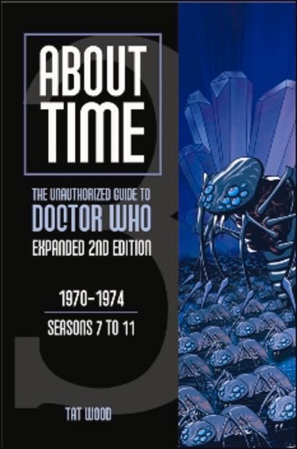 Produktbild: About Time 3: The Unauthorized Guide to Doctor Who (Seasons 7 to 11)