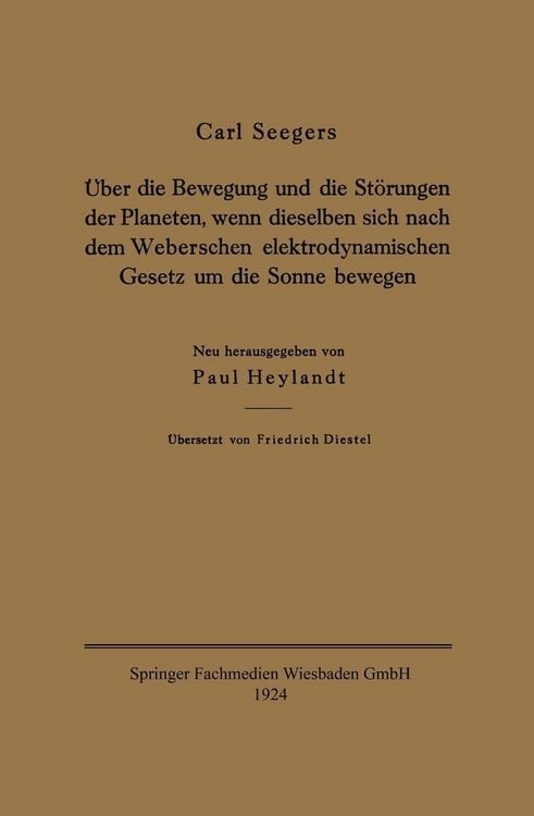 Produktbild: &Uuml;ber die Bewegung und die St&ouml;rungen der Planeten, wenn dieselben sich nach dem Weberschen elektrodynamischen Gesetz um die Sonne bewegen
