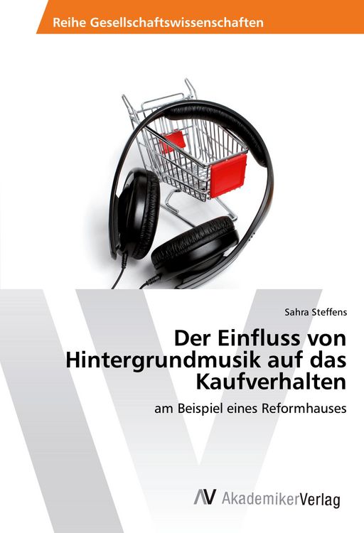 Produktbild: Der Einfluss von Hintergrundmusik auf das Kaufverhalten