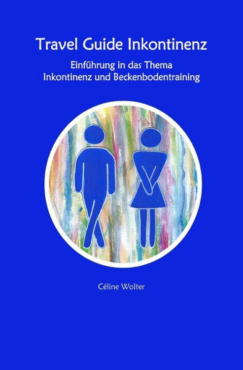 Produktbild: Travel Guide Inkontinenz Einf&uuml;hrung in das Thema Inkontinenz und Beckenbodentraining