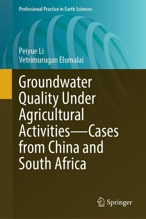 Produktbild: Groundwater Quality Under Agricultural Activities-Cases from China and South Africa