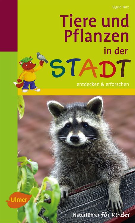 Produktbild: Naturf&uuml;hrer f&uuml;r Kinder: Tiere und Pflanzen in der Stadt