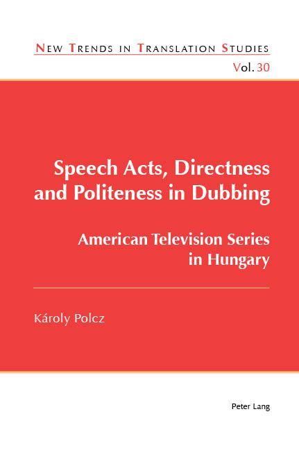 Produktbild: Speech Acts, Directness and Politeness in Dubbing