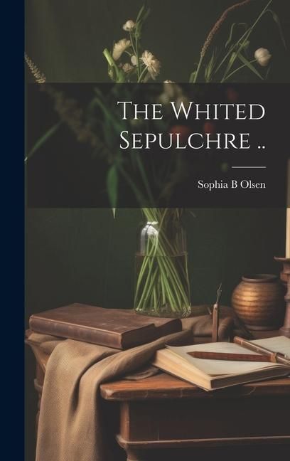 Produktbild: The Whited Sepulchre ..