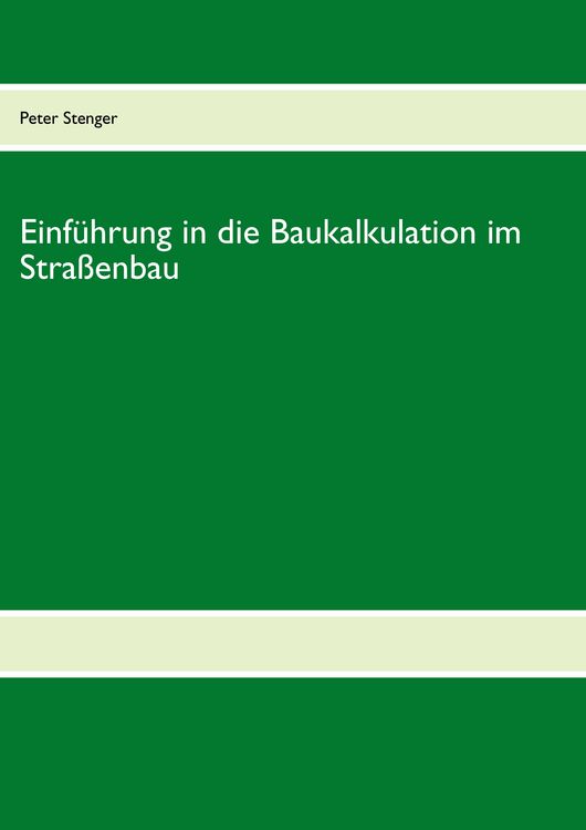 Produktbild: Baukalkulation f&uuml;r die Stra&szlig;enbau-Meisterschule