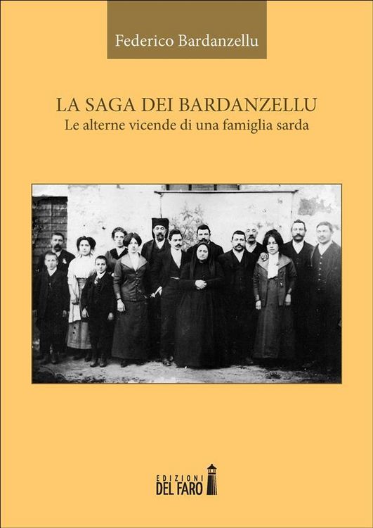 Produktbild: La saga dei Bardanzellu. Le alterne vicende di una famiglia sarda