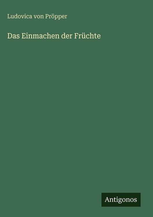 Produktbild: Das Einmachen der Fr&uuml;chte