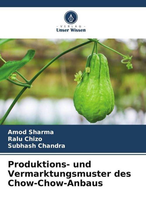 Produktbild: Produktions- und Vermarktungsmuster des Chow-Chow-Anbaus