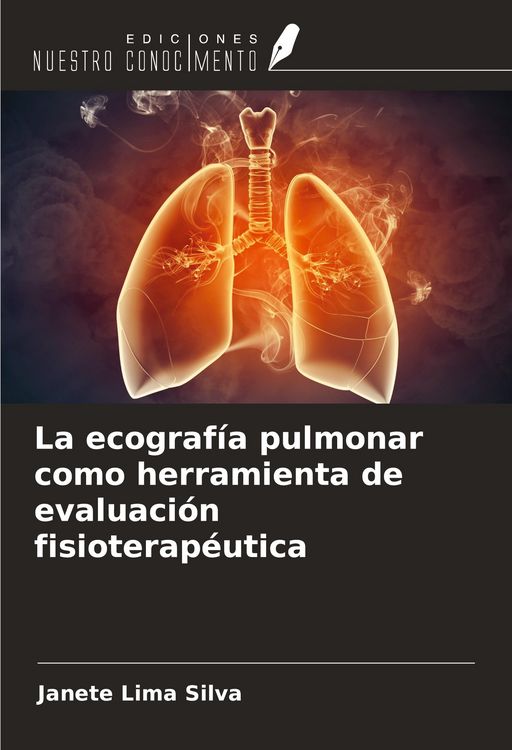 Produktbild: La ecograf&iacute;a pulmonar como herramienta de evaluaci&oacute;n fisioterap&eacute;utica