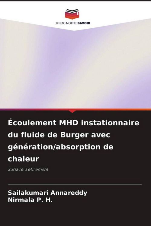 Produktbild: &Eacute;coulement MHD instationnaire du fluide de Burger avec g&eacute;n&eacute;ration/absorption de chaleur