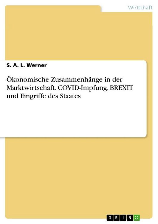 Produktbild: &Ouml;konomische Zusammenh&auml;nge in der Marktwirtschaft. COVID-Impfung, BREXIT und Eingriffe des Staates