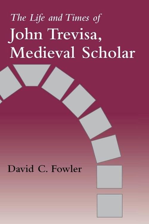 Produktbild: The Life and Times of John Trevisa, Medieval Scholar